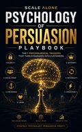Psychology of Persuasion Playbook